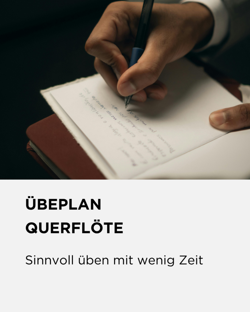 Übeplan für Querflöte – sinnvoll üben mit wenig Zeit